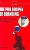 The Philosophy of Branding: Great Philosophers Think Brands