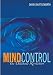 Mind Control: The Ultimate Revelation