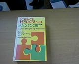 Science, technology and society : a cross-disciplinary perspective