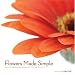 Flowers Made Simple