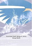 Scorched Earth Series 4: Army Group North