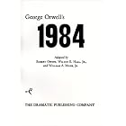 George Orwell's 1984: A Play by George Orwell and George Orwell