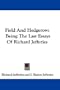 Field And Hedgerow: Being The Last Essays Of Richard Jefferies