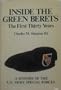 Inside the Green Berets: The First Thirty Years: A History Of The U.S. Army Special Forces