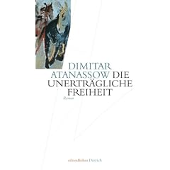 Die unertr�gliche Freiheit: Roman