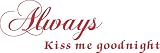 Always Kiss Me Goodnight - Vinyl Wall Art Lettering Words, Red