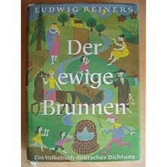 Ludwig Reiners: Der ewige Brunnen. Ein Volksbuch deutscher Dichtung