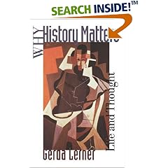 Why History Matters: Life and Thought