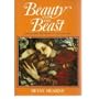 Beauty and the Beast: Visions and Revisions of an Old Tale