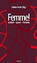Femme! radikal - queer - feminin
