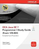  : OCA Java SE 7 Programmer I Study Guide (Exam 1Z0-803) (Oracle Press)