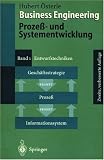 Business Engineering. Prozeß- und Systementwicklung I: Entwurfstechniken