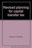 Revised planning for capital transfer tax
