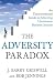 Search : The Adversity Paradox: An Unconventional Guide to Achieving Uncommon Business Success