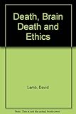 Death, brain death and ethics