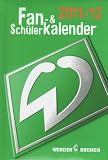 Werder Bremen Fan- & Sch&uuml;lerkalender 2011/2012 - 
