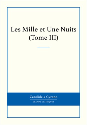 Les Mille et Une Nuits, Tome III (French Edition)