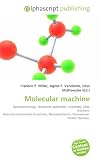 Molecular machine: Nanotechnology, Molecular assembler, Chemistry, DNA machine, Nanoelectromechanical systems, Nanomechanics, Nanosensor, Protein domain,
