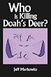 Who Is Killing Doah's Deer?