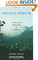 Original Wisdom: Stories of an Ancient Way of Knowing