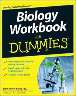 Ph.D. Rene Fester Kratz: Biology Workbook for Dummies (Paperback); 2012 Edition