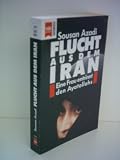 Produkt-Bild: Sousan Azadi: Flucht aus dem Iran - Eine Frau entrinnt den Ayatollahs