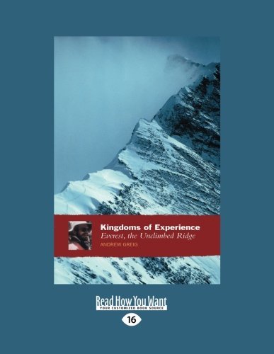 Kingdoms Of Experience: Everest, the Unclimbed Ridge