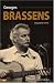 Georges Brassens : Biographie intime