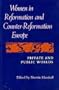 Women in Reformation and Counter-Reformation Europe: Public and Private Worlds (A Midland Book)