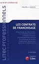 Les contrats de franchisage : Franchisage de distribution, de comptoir, industriel, artisanal, financier. Franchise international. Franchisage de ... protection, Droit de la concurrence)