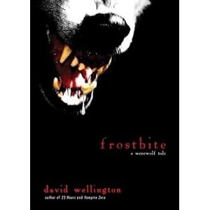 Frostbite: A Werewolf Tale (Library Edition) by David Wellington and Tai Sammons