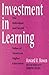 Investment in Learning: The Individual and Social Value of American Higher Education (Foundations of Higher Education)