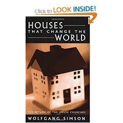 Houses That Change the World: The Return of the House Churches