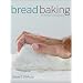 Bread Baking: An Artisan's Perspective