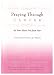 Books : Praying Through Cancer: Set Your Heart Free from Fear: A 90-Day Devotional for Women