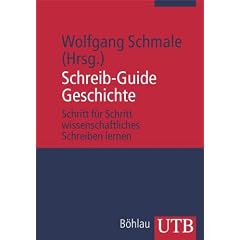 Schreib-Guide Geschichte: Schritt f�r Schritt wissenschaftliches Schreiben lernen (Uni-Taschenb�cher M)