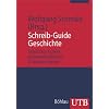 Schreib-Guide Geschichte: Schritt f�r Schritt wissenschaftliches Schreiben lernen (Uni-Taschenb�cher M)