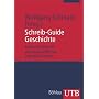 Schreib-Guide Geschichte: Schritt f�r Schritt wissenschaftliches Schreiben lernen (Uni-Taschenb�cher M)