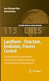 Landform - structure, evolution, process control : proceedings of the International Symposium on Landform organised by the Research Training Group 437