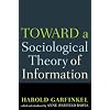 Toward a Sociological Theory of Information