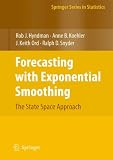 Forecasting with Exponential Smoothing: The State Space Approach (Springer Series in Statistics)