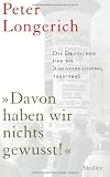 "Davon haben wir nichts gewusst!" Die Deutschen und die Judenverfolgung 1933-1945 - Peter Longerich