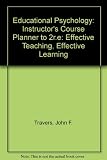 Instructor's course planner to accompany Educational psychology effective teaching/effective learning, second edition