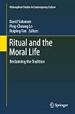 Ritual and the moral life : reclaiming the tradition