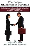 The People Management Formula: Six Indispensable Human Relations Practices Used by Bosses Everyone Admires Most