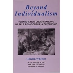 Beyond Individualism: Toward a New Understanding of Self, Relationship and Experience
