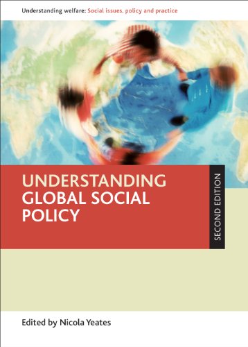 Understanding global social policy (Understanding Welfare: Social Issues, Policy and Practice series)