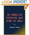An American Sporting Man Goes To Hell