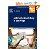 Mitarbeiterbeurteilung in der Pflege: mit www.pflegeheute.de-Zugang: Systematisch bewerten, Zeugnisse schreiben