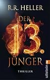 Der 13 - J&uuml;nger - Rachael F. Heller, Richard F. Heller